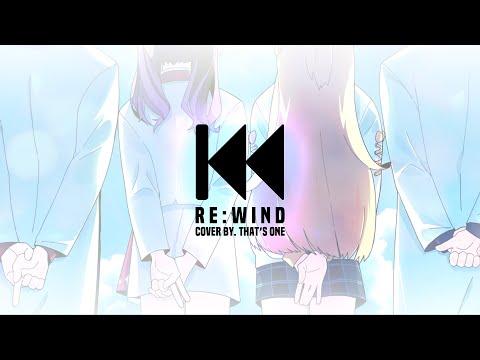 리와인드 (RE:WIND)  - Cover by. That's One (이세계아이돌 RE:WIND) 다차원 커버_Tribute 썸네일